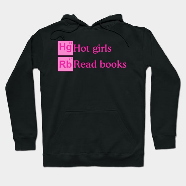 Hot girls read books, periodically Hoodie by Dfive